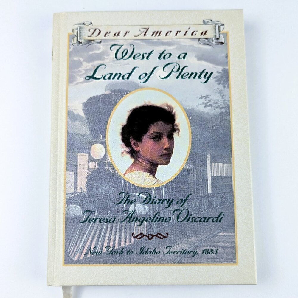 Dear America - West to a Land of Plenty: Diary of Teresa Angelino Viscardi 1883